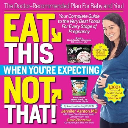 Eat This, Not That When Youre Expecting