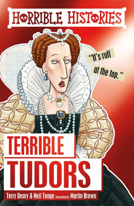 HORRIBLE HISTORIES: TERRIBLE TUDORS (RELOADED