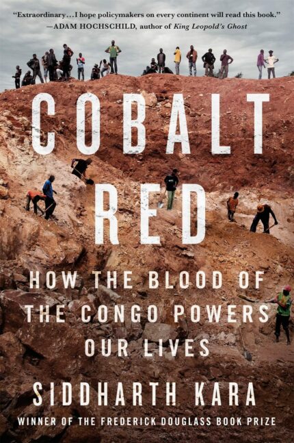 Cobalt Red:How the Blood of the Congo Powers Our Lives?