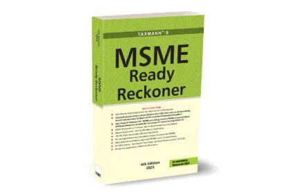 Taxmann's MSME Ready Reckoner ? Handy reference book that comprehensively analyses MSME Laws in an easy-to-read FAQ format, along with illustrations, case studies, etc.?