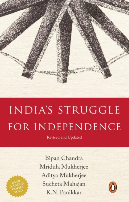 Indias Struggle for Independence: 1857-1947 [Paperback] Bipan Chandra?