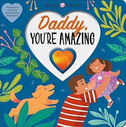 With Love: Daddy, Youre Amazing