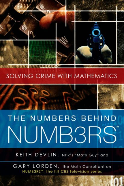 Numbers Behind NUMB3RS, The : Solving Cr