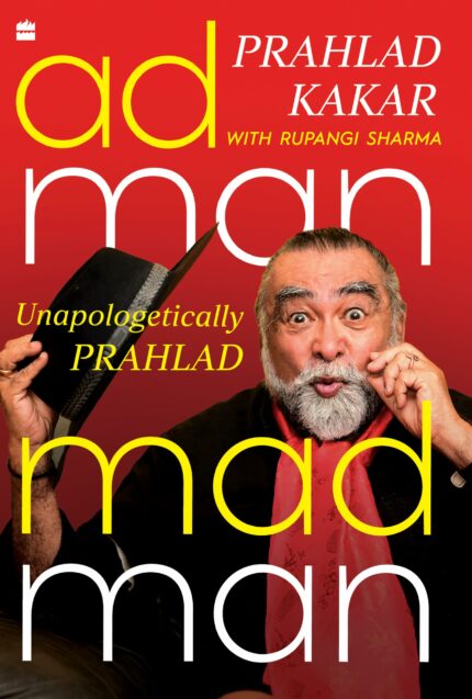 AdmanMadman: Unapologetically Prahlad