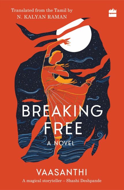 Breaking Free : A Novel