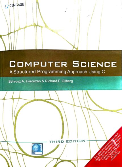Computer Science: A Structured Programming Approach Using C