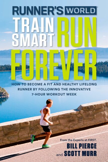 Train Smart Run Forever (Runners World)