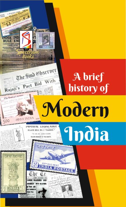 Modern India | Brief History | Spectrum | Rajiv Ahir | UPSC | Civil Services Exam | State Administrative Exams - 2023/edition