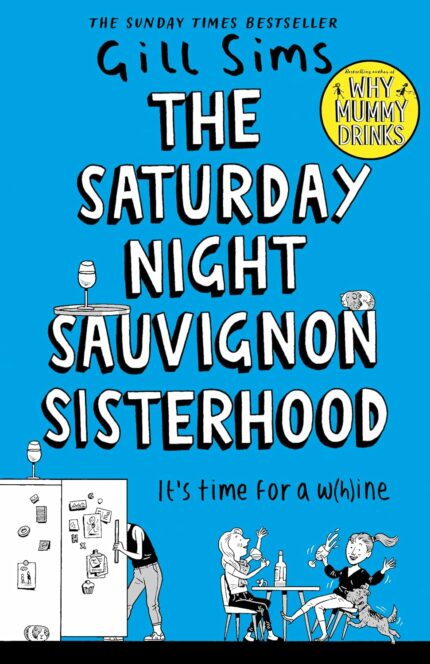 THE SATURDAY NIGHT SAUVIGNON SISTERHOOD