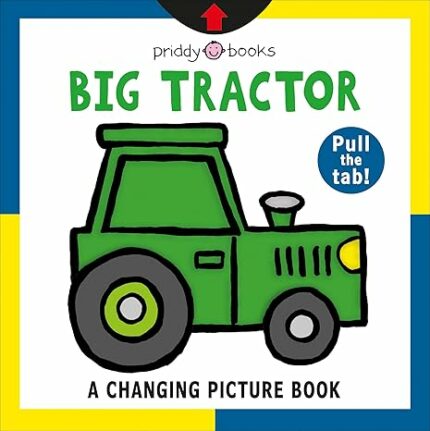 A Changing Picture Book: Big Tractor