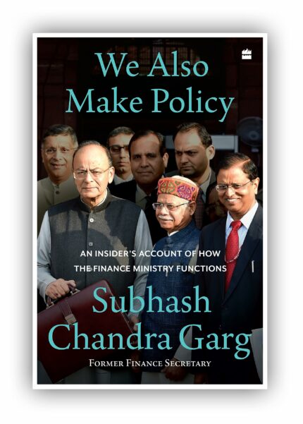We Also Make Policy : An Insider's Account of How the Finance Ministry Functions?
