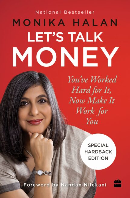 Lets Talk Money : Youve Worked Hard for It, Now Make It Work for You (Special Edition in Hardback)