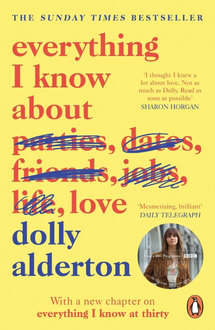 Everything I Know About Love [Paperback] Alderton, Dolly?