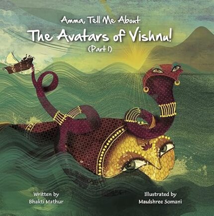 AMMA TELL ME ABOUT THE AVATARS OF VISHNU (PART-1)