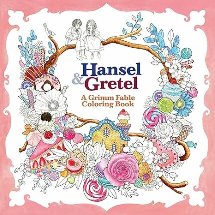 Hansel & Gretel: A Grimm Fable Coloring Book