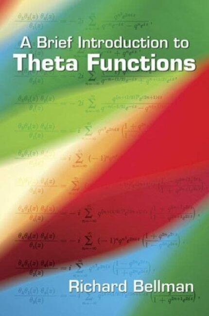 A Brief Introduction to Theta Functions (Dover Books on Mathematics)