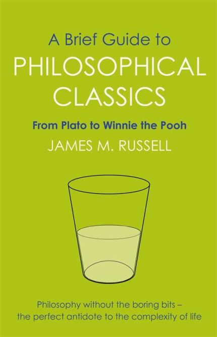 A BRIEF GUIDE TO PHILOSOPHICAL CLASSICS
