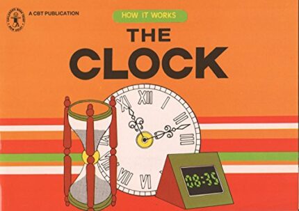 How It Works: The Clock (Children's Book Trust, New Delhi)