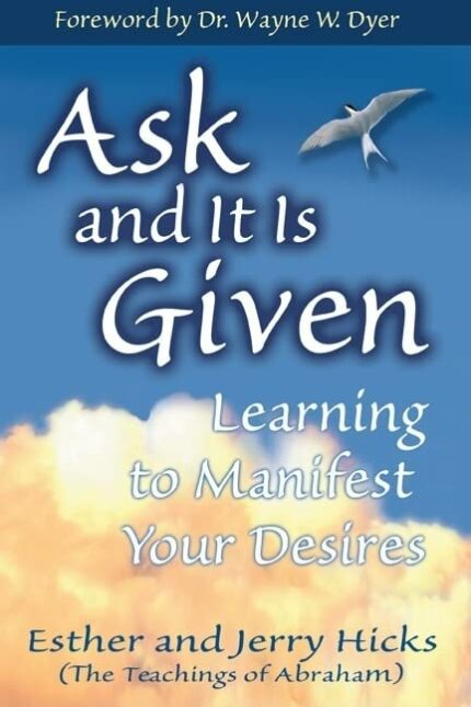 Ask and It Is Given