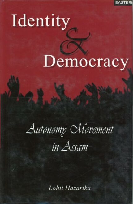 Identity & Democracy Autonomy Movement in Assam