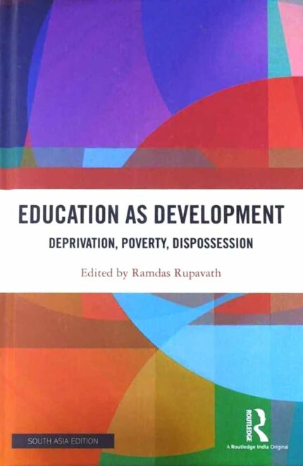 Education as development: deprivation, poverty, dispossession