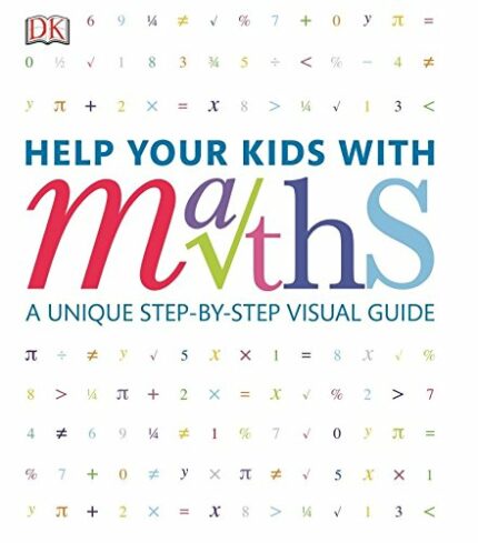 DKYR : Help Your Kids with Maths: A Unique Step-by-Step Visual Guide