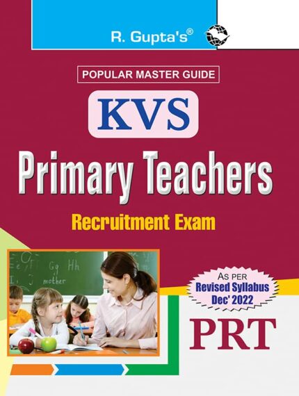 KVS Primary Teachers (PRT) Recruitment Exam Guide: Primary Teachers (PRT) Exam Guide (Popular Master Guide)