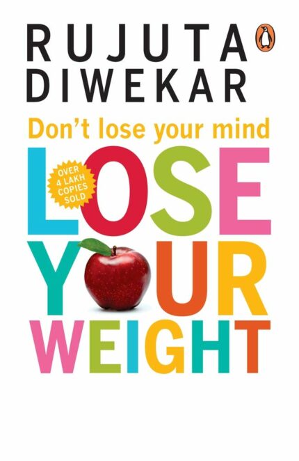 Don't Lose Your Mind  Lose Your Weight (10th Anniversary Edition)