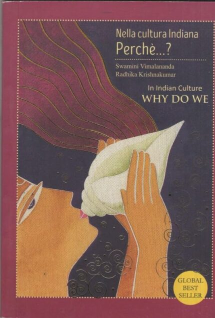 In Indian Culture Why Do we (Nella Cultura Indiana Perche??)