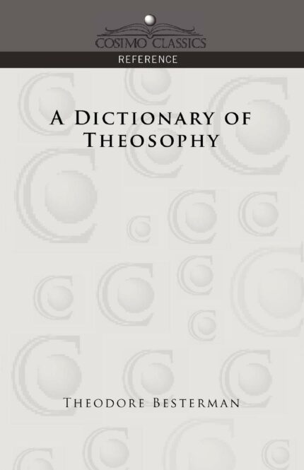 A Dictionary of Theosophy