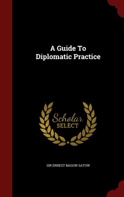 A Guide To Diplomatic Practice