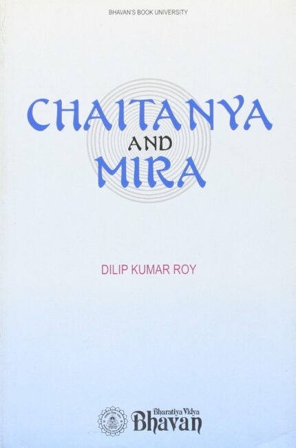 Chaitanya and Mira [Paperback] [2012] Dilip Kumar Roy