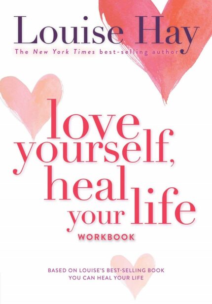 Love Yourself Heal Your Life Workbook