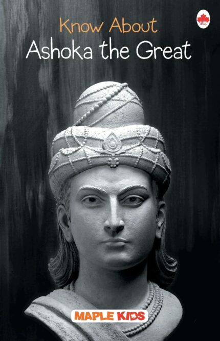 Ashoka the Great (Know About)