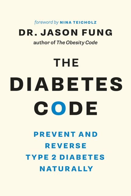 The Diabetes Code: Prevent and Reverse Type 2 Diabetes Naturally (The Code Series  2)
