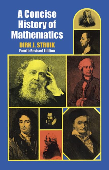 A Concise History of Mathematics: Fourth Revised Edition (Dover Books on Mathematics)