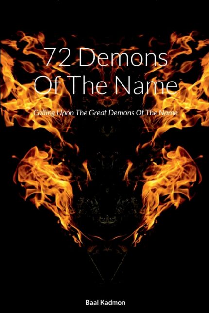 72 Demons of the Name: Calling upon the Great Demons of the Name: 5 (Sacred Names)