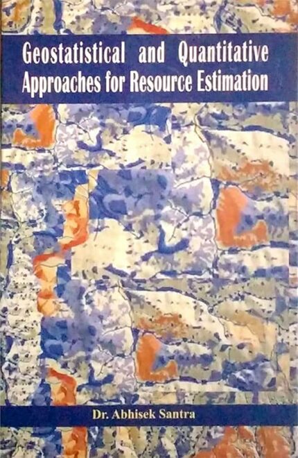 Geostatistical Quantitative Approaches for Resource Estimation