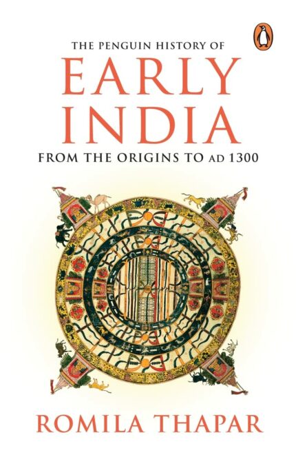 The Penguin History of Early India: From the Origins to AD 1300 by Romila Thapar Ancient India: Recounting History of India & rich Indian Culture| Book on Indian Religion & Asian History