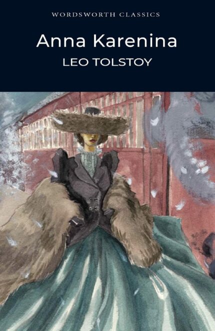 Anna Karenina (Wordsworth Classics)
