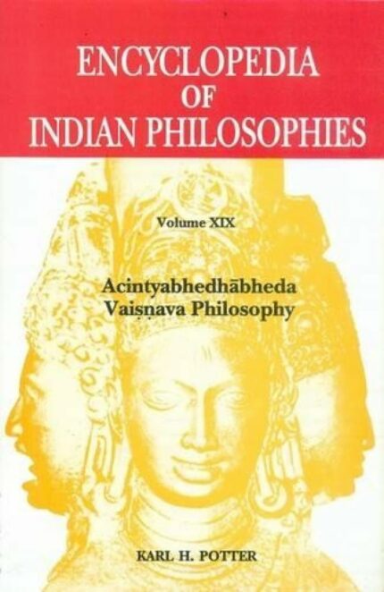 Encyclopedia of Indian Philosophies, Vol.19: Acintyabhedhabheda Vaisnava Philosophy