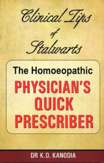 The Homeopathic Physician's Quick Prescriber: 1