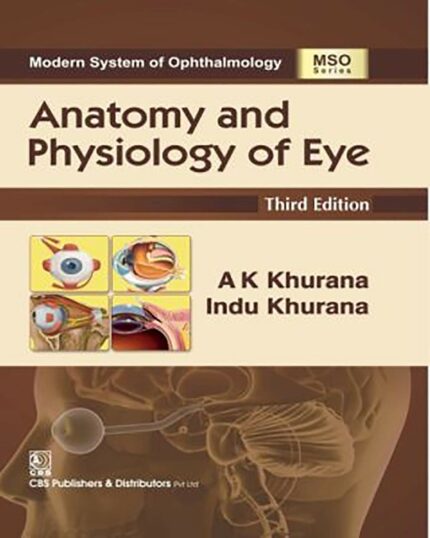 ANATOMY AND PHYSIOLOGY OF EYE 3ED (MSO SERIES) (HB 2022)