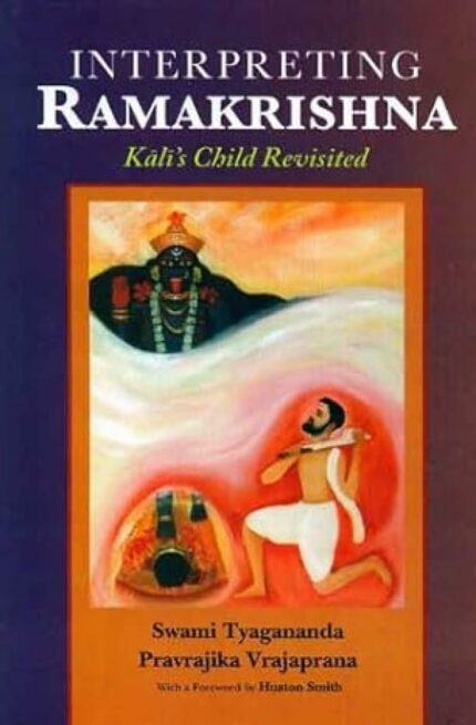 Interpreting Ramakrishna: Kali's Child Revisited