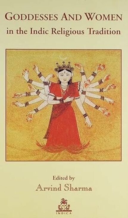 Goddesses and Women in the Indic Religious Tradition