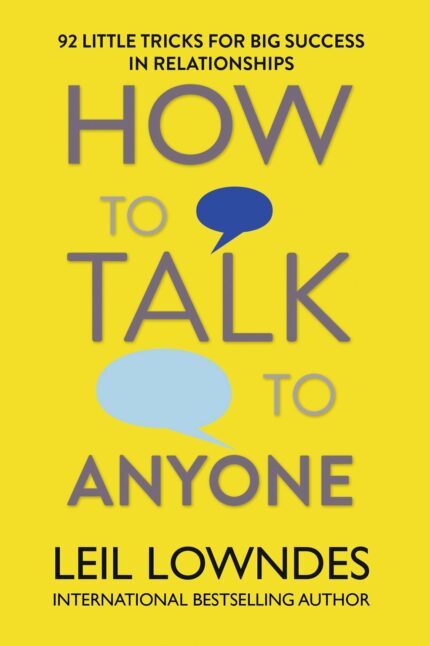 How to Talk to Anyone: 92 Little Tricks for Big Success in Relationships?