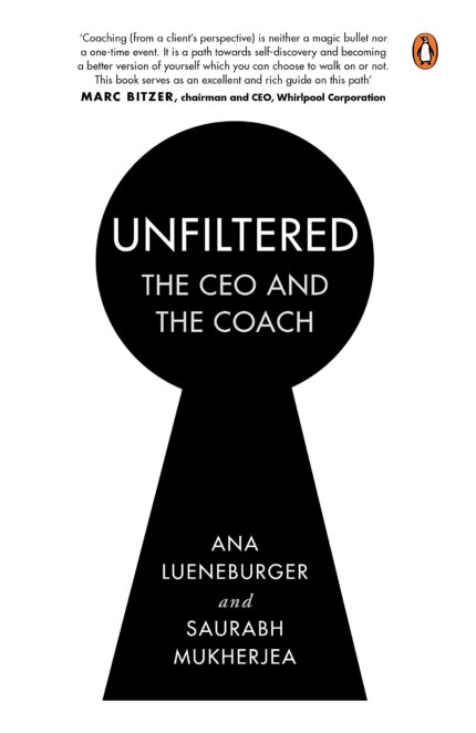 Unfiltered: The CEO and the Coach: The CEO and the Coach | A confidential coaching conversation made public
