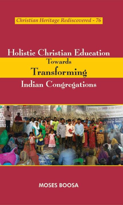Holistic Christian Education Towards Transforming Indian Congregations