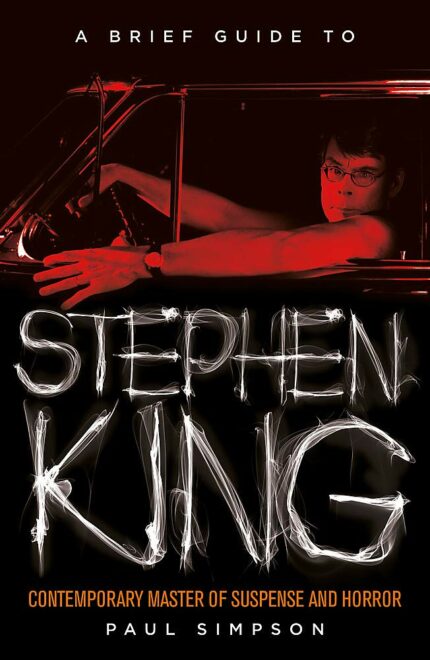 A BRIEF GUIDE TO: STEPHEN KING