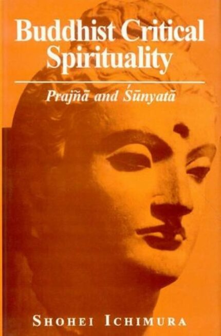 Buddhist Critical Spirituality:Praj?? and ??nyata